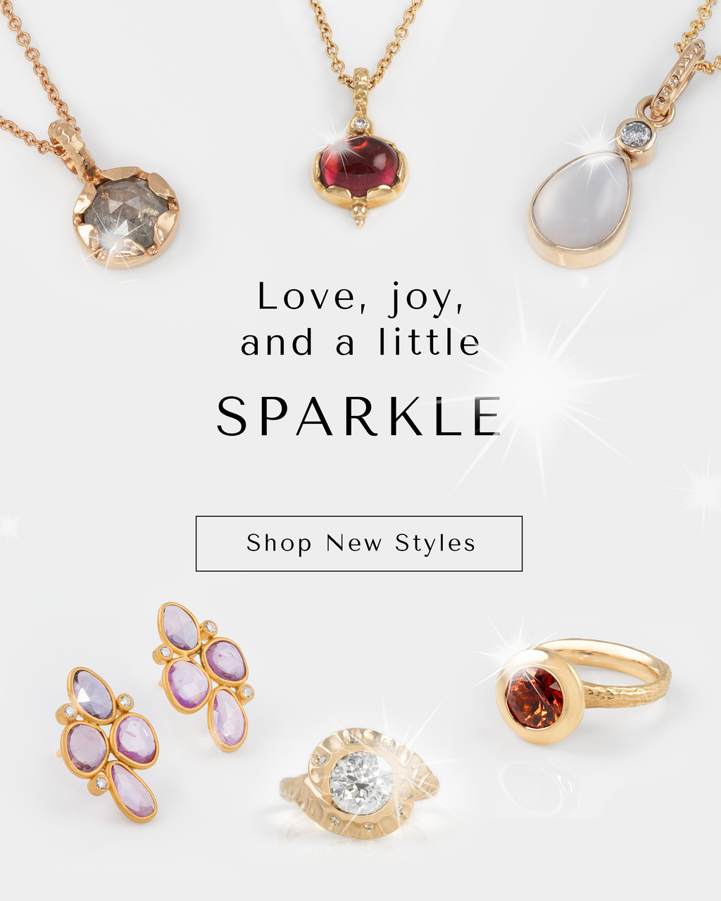Image: Jewelry with sparkles on a white background Text: Love, joy, and a little SPARKLE. [Shop New Styles] button.